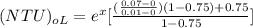 (NTU)_{oL} = e^x [\frac{(\frac{0.07-0 }{0.01-0 })(1-0.75)+0.75 }{1-0.75} ]
