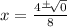 x=\frac{4\frac{+}{}\sqrt[]{0}  }{8}