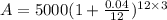 A=5000(1+\frac{0.04}{12})^{12 \times 3}