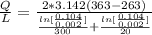 \frac{Q}{L}   = \frac{2 * 3.142 (363 - 263)}{ \frac{ln [\frac{0.104}{0.002} ]}{300}  +  \frac{ln [\frac{0.104}{0.002} ]}{20}}