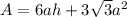 A=6ah+3\sqrt{3} a^{2}