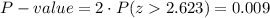 P-value=2\cdot P(z2.623)=0.009