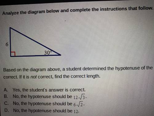 Based on the diagram above, a student determined the hypotenuse of the triangle to be 6√3 Determine