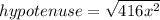 hypotenuse=\sqrt{416x^2}