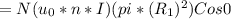 = N(u_0 *n*I)(pi*(R_1 )^2) Cos 0