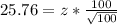 25.76 = z*\frac{100}{\sqrt{100}}