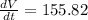 \frac{dV}{dt} = 155.82