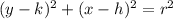(y-k)^2+(x-h)^2=r^2