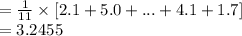 =\frac{1}{11}\times [2.1+5.0+...+4.1+1.7]\\=3.2455