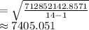 = \sqrt{ \frac{ 712852142.8571 }{ 14 - 1} } \\\approx 7405.051