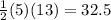 \frac{1}{2}(5)(13)=32.5