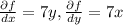 \frac{\partial f}{dx} = 7y,\frac{\partial f}{dy} = 7x