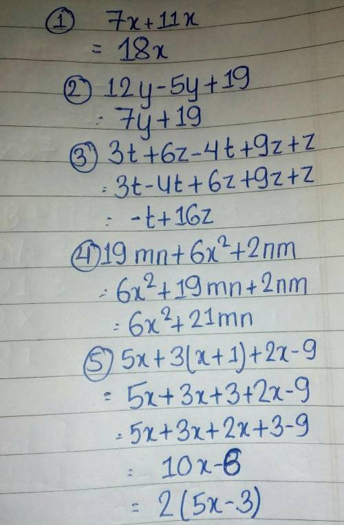 7x+11x 12y-5y+19 3t+6z-4t+9z+z 19mn+6x^2+2nm 5x+3(x+1)+2x-9 Simplify each expression