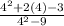 \frac{4^2+2(4)-3}{4^2-9}