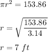 \pi r^2=153.86 \\\\r=\sqrt{\dfrac{153.86 }{3.14}} \\\\r=7\ ft
