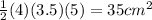 \frac{1}{2}(4)(3.5)(5)=35 cm^2