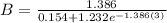 B = \frac{1.386}{0.154+1.232e^{-1.386(3)}}