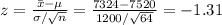 z=\frac{\bar x-\mu}{\sigma/\sqrt{n}}=\frac{7324-7520}{1200/\sqrt{64}}=-1.31