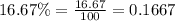 16.67\% =  \frac{16.67}{100}  = 0.1667