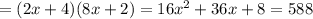 =(2x+4)(8x+2)=16x^2+36x+8=588