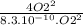 \frac{4O2^{2} }{8.3.10^{-10}.O2^{2}  }