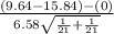 \frac{(9.64-15.84)-(0)}{6.58 \sqrt{\frac{1}{21}+\frac{1}{21}  } }