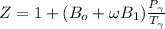 Z = 1+ (B_o + \omega B_1 ) \frac{P__{\gamma}}{T__{\gamma}}