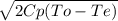 \sqrt{2Cp(To - Te)}