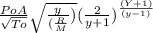 \frac{PoA}{\sqrt{To} } \sqrt{\frac{y}{(\frac{R}{M} }) } (\frac{2}{y+1} )^{\frac{(Y+1)}{(y-1)} }