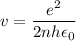 v=\dfrac{ e^{2}}{2 nh\epsilon _{0}}