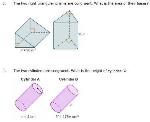 3. The two right triangular prisms are congruent. What is the area of their bases? 15 in. V = 90 in.