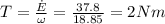 T = \frac{\dot{E}}{\omega} = \frac{37.8}{18.85} = 2 Nm