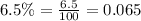 6.5\%=\frac{6.5}{100}=0.065
