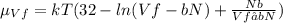\mu_{Vf}=kT(32-ln(Vf-bN)+\frac{Nb}{Vf−bN})