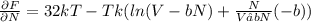 \frac{\partial F}{\partial N}=32kT-Tk(ln(V-bN)+\frac{N}{V−bN}(-b))