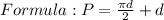 Formula: P=\frac{\pi d}{2}+d