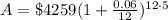 A=\$4259(1+\frac{0.06}{12})^{12\cdot 5}