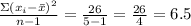 {\frac{\Sigma (x_i - \bar x)^2}{n - 1} } = \frac{26}{5 - 1} = \frac{26}{4} = 6.5