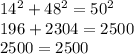 14^2+48^2=50^2\\196+2304=2500\\2500=2500