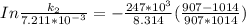 In\frac{k_2}{7.211*10^{-3}} = -\frac{247*10^3}{8.314}(\frac{907-1014}{907*1014} )