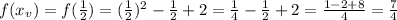 f(x_{v}) = f(\frac{1}{2}) = (\frac{1}{2})^{2} - \frac{1}{2} + 2 = \frac{1}{4} - \frac{1}{2} + 2 = \frac{1 - 2 + 8}{4} = \frac{7}{4}