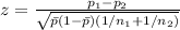 z ={\frac{\arrow p_1 - \arrow p_2}{\sqrt{ \bar p(1- \bar p)(1/n_1 + 1/n_2)} }