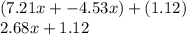 (7.21x+-4.53x)+(1.12)\\2.68x+1.12