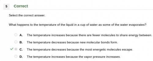What happens to the temperature of the liquid in a cup of water as some of the water evaporates? A t