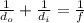 \frac{1}{d_o}+ \frac{1}{d_i} = \frac{1}{f}