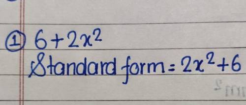 Write the polynomial in standard form.  6 + 2x2