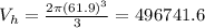 V_{h} = \frac{2\pi (61.9)^{3}}{3} = 496741.6