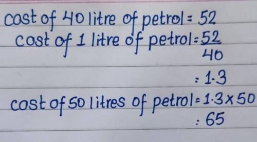 The cost of 40 litres of petrol is £52.00.How much does 50 litres cost?