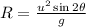 R=\frac{u^2 \sin 2 \theta}{g}