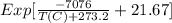 Exp[\frac{-7076}{T(C)+273.2}+21.67 ]